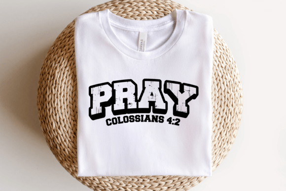 Colossians 4:2 Pray SVG for T-Shirt Designs