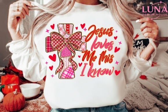 Coquette Jesus Loves Me This I Know PNG — T-Shirt Designs