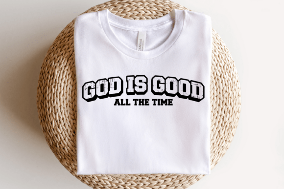 God is Good All the Time Christian Faith