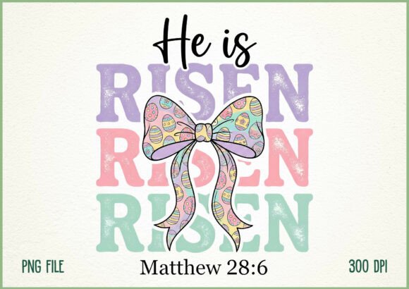 He is Risen Easter Faith PNG for T-Shirt Designs