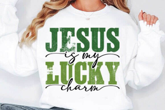 Jesus is My Lucky Charm SVG St. Patrick T-Shirt Designs