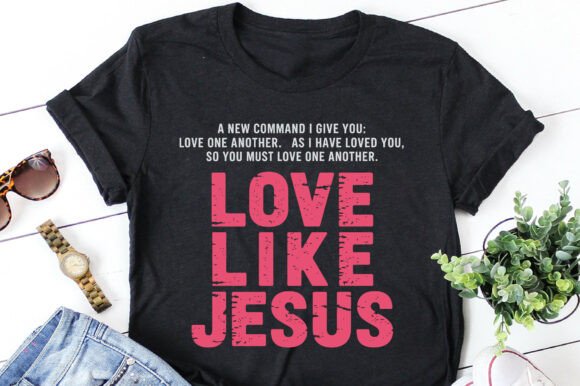 Love Like Jesus PNG SVG EPS for T-Shirt Designs