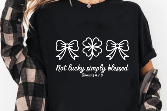 Not Lucky Simply Blessed PNG, Christian T-Shirt Designs