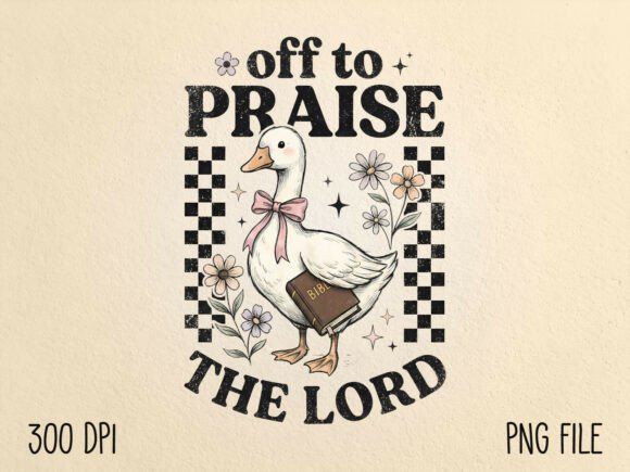 Off to Praise the Lord Christian Goose T-Shirt Designs